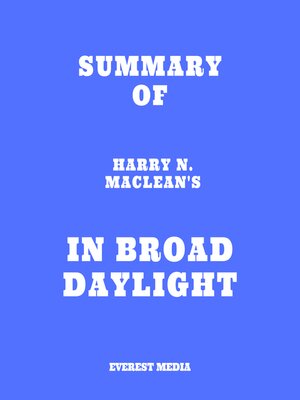 cover image of Summary of Harry N. MacLean's In Broad Daylight